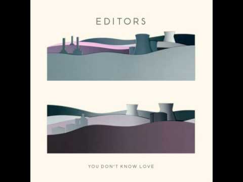 The Editors - You Don't Know Love (Cagedbaby Remix)