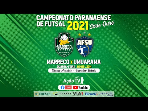 MARRECO X UMUARAMA - Campeonato Paranaense de Futsal Série Ouro 2021(01/09)