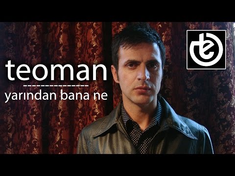 Yarından Bana Ne - Teoman