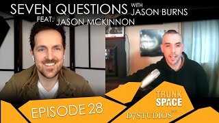 Seven Questions with Jason M. Burns - Ft. Actor - Jason McKinnon video