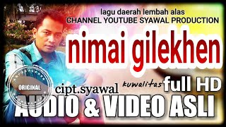 Download lagu lagu alas syawal NIMAI GILEKHEN mp3