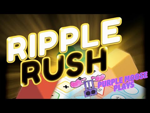 Purple Moose Plays... Ripple Rush