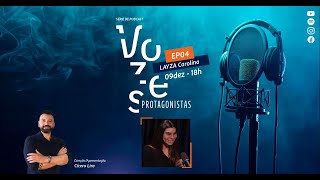 EP 04: Layza Carolina - Atriz