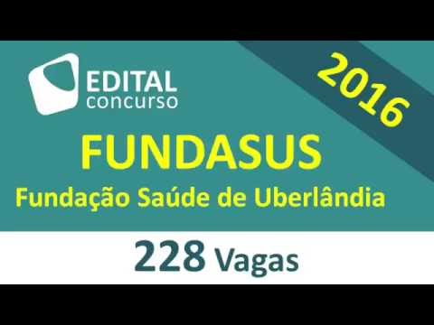 Edital Concurso FUNDASUS 2016 - Fundação Saúde de Uberlândia - MG