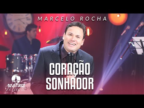 Marcelo Rocha - Coração Sonhador "Álbum Coração sonhador" [Clipe Oficial]