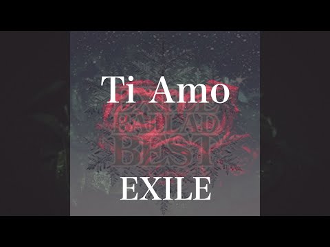 【歌詞付き】 Ti Amo／EXILE