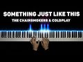 The Chainsmokers Coldplay Something Just Like This Piano Cover