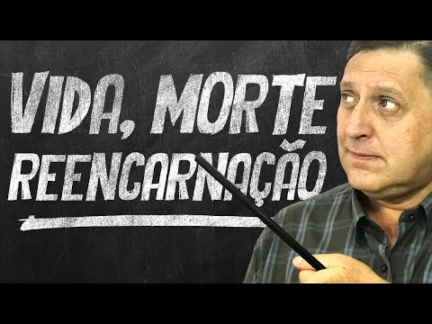 379 - Vida, Morte e Reencarnação