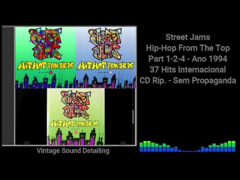 Street Jams - Hip-Hop From The Top - Part 1-2-4 - Ano 1994 - 37 Hits Internacional - CD Rip.