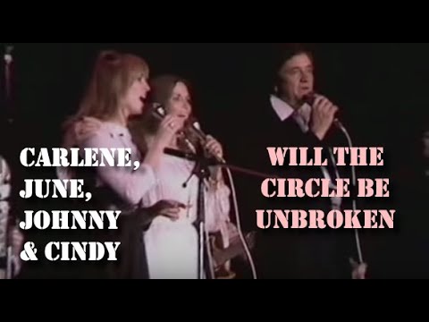 June Carter & Johnny Cash With Carlene & Cindy - Will The Circle Be Unbroken (Live)