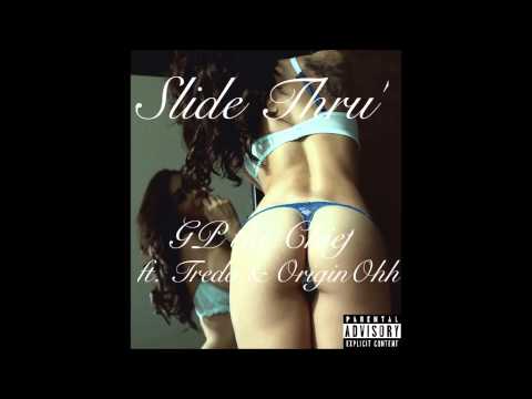 GP the Chief - Slide Thru' ft. Tredo & OriginOhh
