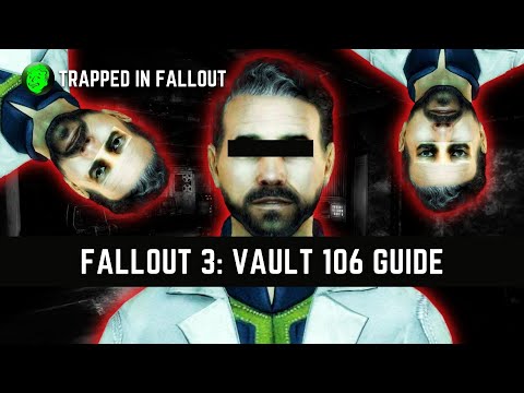 Fallout 3: Vault 106 Guide And Walkthrough
