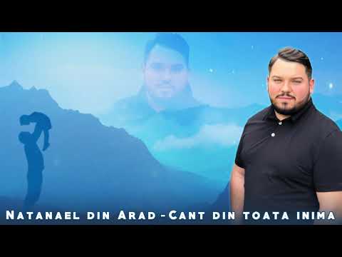 NATANAEL DIN ARAD - CANT DIN TOATA INIMA - COVER  2019