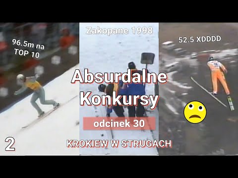 KROKIEW W STRUGACH - Zakopane 1998 - Absurdalne Konkursy #30