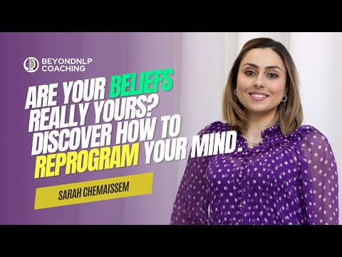 Are Your Beliefs Really Yours? Discover How to Reprogram Your Mind. | Sarah Chemaissem