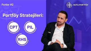 Fon Yönetim Stratejisi,  Detaylı RHS | CPT | PİL Analizi