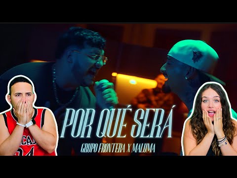 Reaccion a Grupo Frontera ft. Maluma - POR QUÉ SERÁ 😍