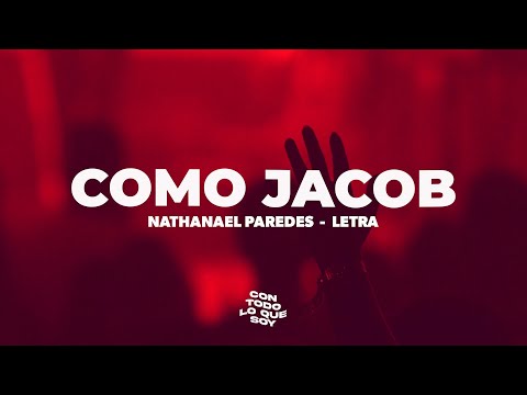 Como Jacob / Letra - Nathanael Paredes