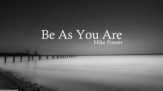 Mike Posner - Be as you are (Lyric)
