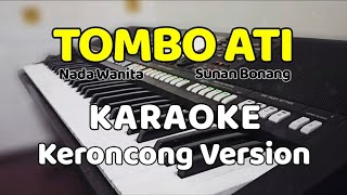 Download lagu TOMBO ATI (Sunan Bonang) - Karaoke keroncong version | Nada wanita mp3