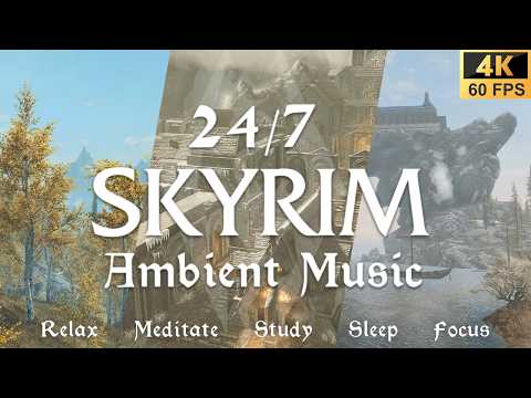 24/7 Live | 4K 60FPS | Skyrim Music and Ambience | Relax, Sleep, Study, Focus | Atmospheric