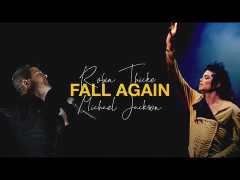 Michael Jackson Ft. Robin Thicke - Fall Again