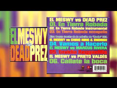 El Meswy vs Dead Prez - En Tierra Robada [Full Album]