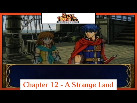 Fire Emblem: Path of Radiance | Playthrough | Chapter 12: A Strange Land
