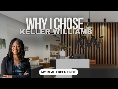 WHY I CHOSE TO WORK WITH KELLER WILLIAMS AS A NEW REAL ESTATE AGENT & THE REASON I STAYED ♥️🌹