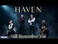 HAVEN - Still Remember You (Official Video)