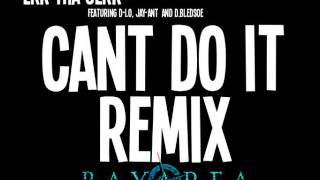 Erk Tha Jerk ft. D-Lo, Jay-Ant & D.Bledsoe - Can't Do It [BayAreaCompass] (Dirty)