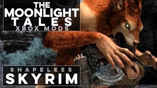 Moonlight Tales Werewolf Overhaul on Xbox - Shapeless Skyrim (Ep. 139)