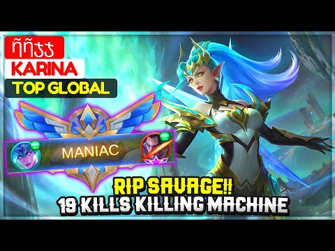 RIP SAVAGE!! 19 Kills Killing Machine [ Top Global Karina ] ῆῆჯჯ - Mobile Legends