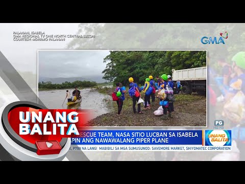 Search & rescue team, nasa Sitio Lucban sa Isabela para hanapin ang nawawalang piper plane UB