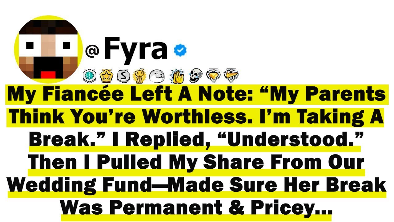 Fiancée Left A Note “My Parents Think You’re Worthless. I’m Taking A Break ” I Replied, “Understood"