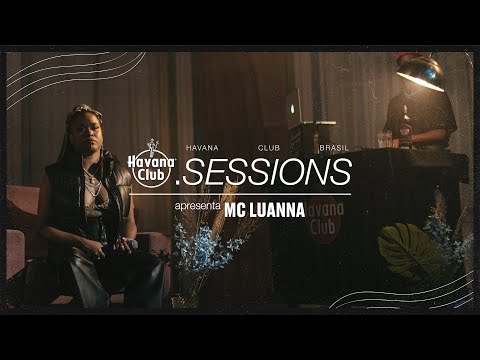 HAVANA.SESSIONS #2 | MC LUANNA | Havana Club Brasil