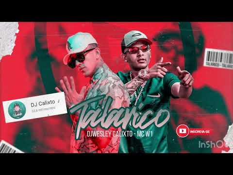 DJ CALIXTO feat. MC W1 - TALARICO