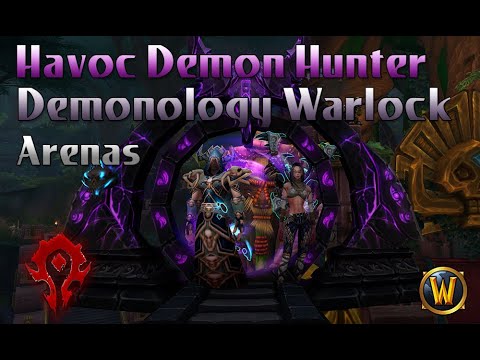 2v2 Arenas Havoc Demon Hunter / Demonology Warlock