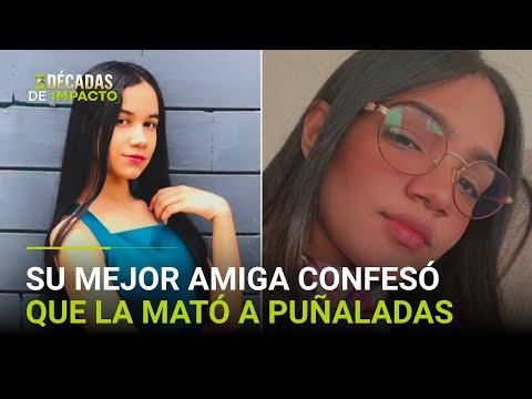 Young Hispanic woman stabbed to death; her best friend confessed to the crime.