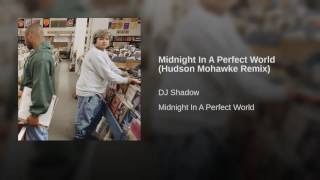 Midnight In A Perfect World (Hudson Mohawke Remix)
