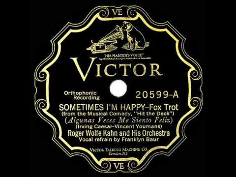 1927 HITS ARCHIVE: Sometimes I’m Happy - Roger Wolfe Kahn (Franklyn Baur, vocal)