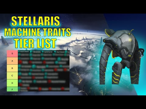 The Best & Worst Machine Traits in Stellaris 4.2 (2025 Tier List)