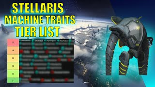 The Best & Worst Machine Traits in Stellaris 4.2 (2025 Tier List)