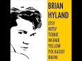 Brian Hyland - Itsy Bitsy Teenie Weenie Yellow Pol - 1960s - Hity 60 léta