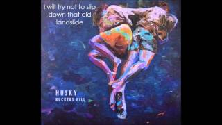 Husky - For to Make a Lead Weight Float Lyrics