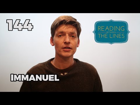 Reading Between the Lines 144 - Immanuel