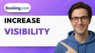 How to Increase Visibility on Booking.com [2026 Full Guide]