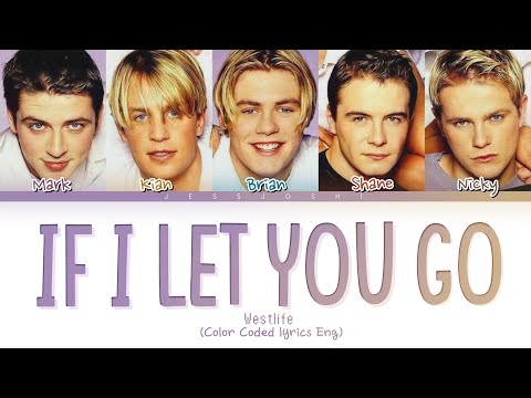 Westlife - If I Let You Go (Color Coded Lyrics)