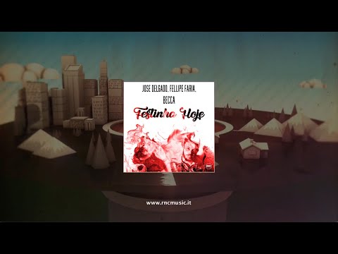 JOSE DELGADO, FELLIPE FARIA, BECCA - Festinha Hoje - (Lyrics Video)