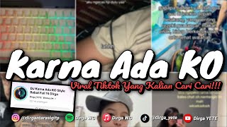 Download lagu DJ KARNA ADA KO STYLE BABAT MENGKANE VIRAL TIKTOK DIRGA YETE YANG KALIAN CARI'!!! 🎧 mp3